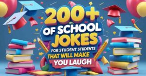 200+ End Of School Jokes For Students That Will Make You Laugh
