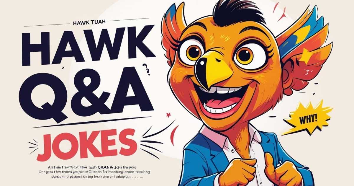 Hawk Tuah Q&A Jokes